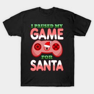 I Paused My Game For Santa Controller Text Green Red T-Shirt